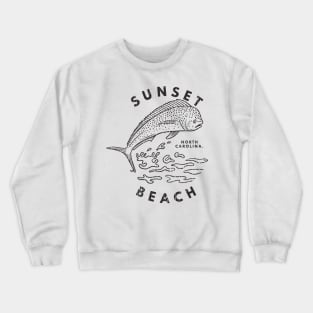 Sunset Beach, NC Summertime Vacationing Mahi Mahi Big Head Fish Crewneck Sweatshirt